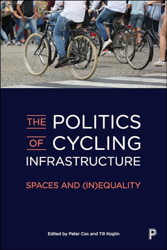 The Politics of Cycling Infrastructure