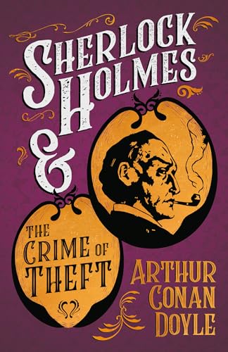 Sherlock Holmes and the Crime of Theft (A Collection of Short Stories)