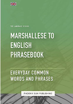 Marshallese To English Phrasebook - Everyday Common Words And Phrases