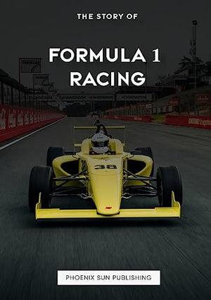 The Story Of Formula 1 Racing