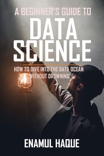 A Beginner's Guide To DATA SCIENCE