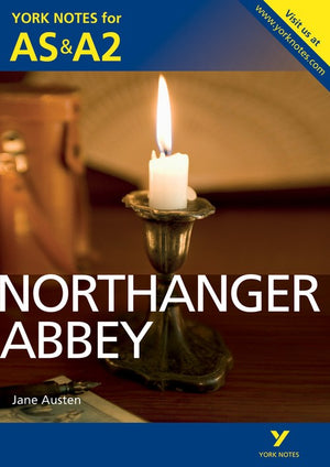 Northanger Abbey: York Notes AS & A2 - for 2027, 2028 exams