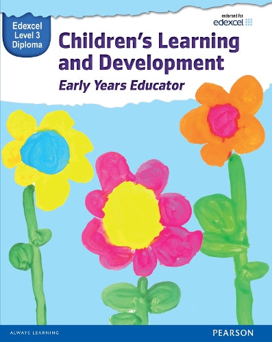 Pearson Edexcel Level 3 Diploma in Children's Learning and Development (Early Years Educator) Candidate Handbook