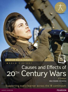 Pearson Baccalaureate: History Causes and Effects of 20th-century Wars 2e bundle 