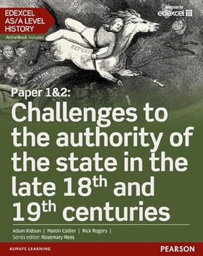 Edexcel AS/A Level History, Paper 1&2: Challenges to the authority of the state in the late 18th and 19th centuries Student Book + ActiveBook