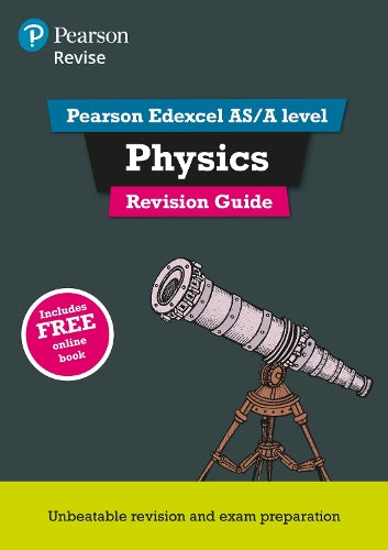 Pearson REVISE Edexcel AS/A Level Physics Revision Guide inc online edition - for 2026, 2027 exams