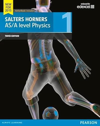 Salters Horner AS/A level Physics Student Book 1 + ActiveBook