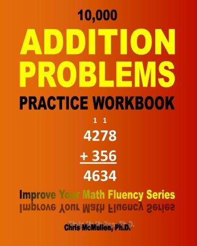 10,000 Addition Problems Practice Workbook