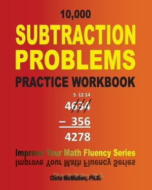 10,000 Subtraction Problems Practice Workbook