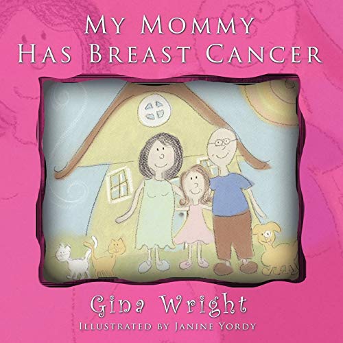 My Mommy Has Breast Cancer