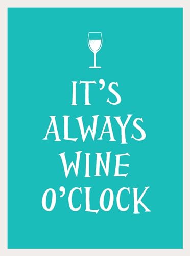 It's Always Wine O'Clock