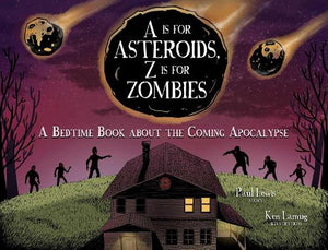 A Is for Asteroids, Z Is for Zombies 