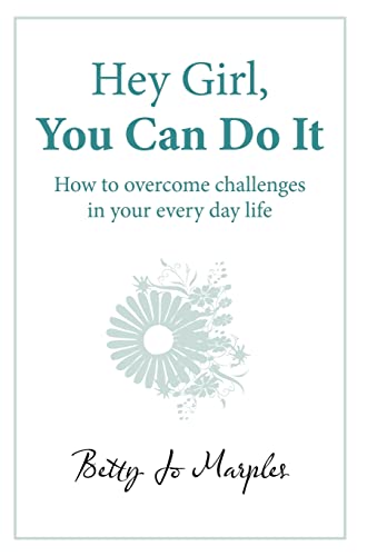 Hey Girl, You Can Do It