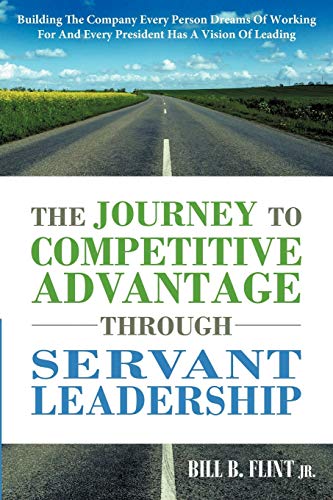 The Journey To Competitive Advantage Through Servant Leadership