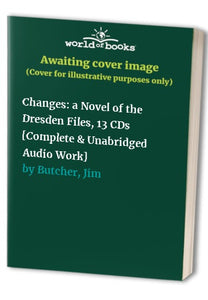 Changes a Novel of the Dresden Files  CDs Complete  Unabridged Audio Work 