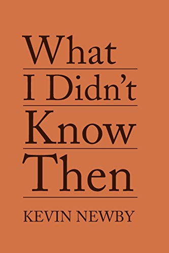 What I Didn't Know Then