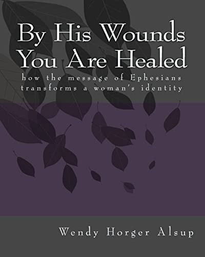 By His Wounds You are Healed