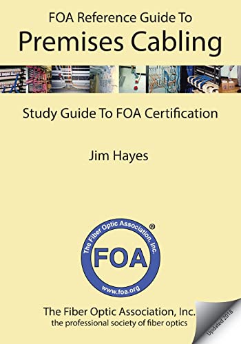 The FOA Reference Guide to Premises Cabling