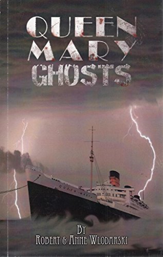 Queen Mary Ghosts: History and Hauntings Aboard the Most Haunted Ship in the World