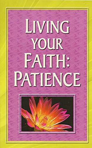 Living Your Faith: Patience