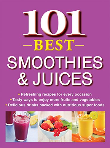 101 Best Smoothies and Juices