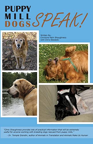 Puppy Mill Dogs SPEAK!