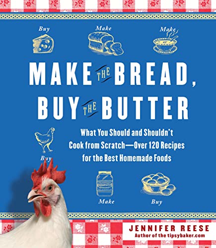 Make the Bread, Buy the Butter