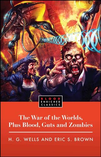 The War of the Worlds, Plus Blood, Guts and Zombies