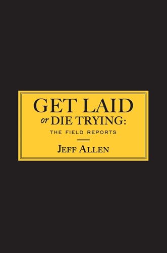 Get Laid or Die Trying