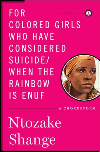 For Colored Girls Who Have Considered Suicide/When the Rainbow Is Enuf