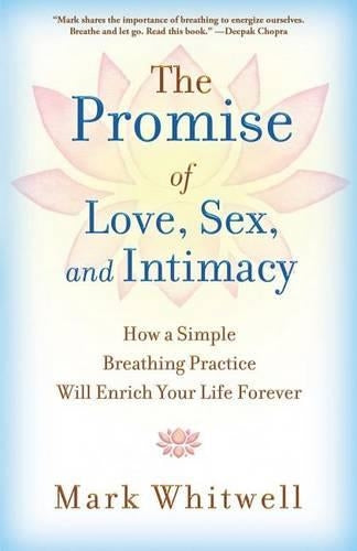 The Promise of Love, Sex, and Intimacy