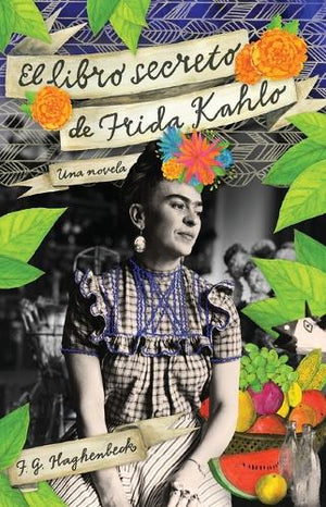 El El Libro Secreto de Frida Kahlo
