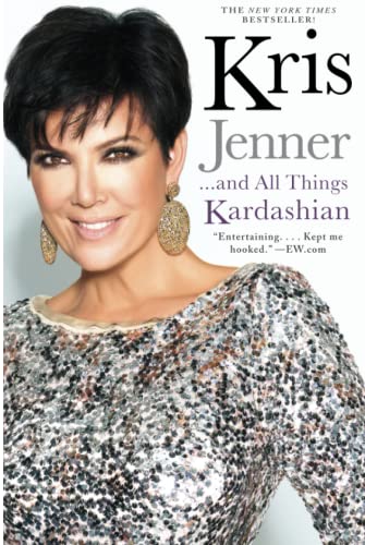 Kris Jenner... and All Things Kardashian