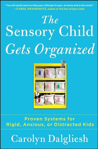 The Sensory Child Gets Organized