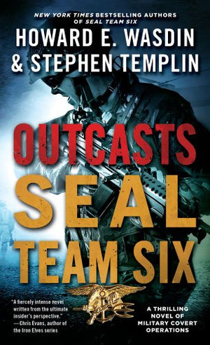 Outcasts: A Seal Team Six Novel