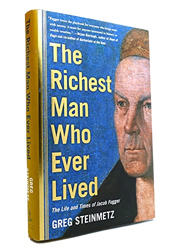 The Richest Man Who Ever Lived