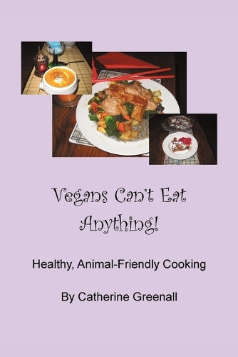 Vegans Can't Eat Anything!