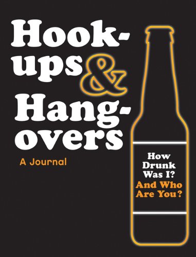 Hookups & Hangovers: a Logbook