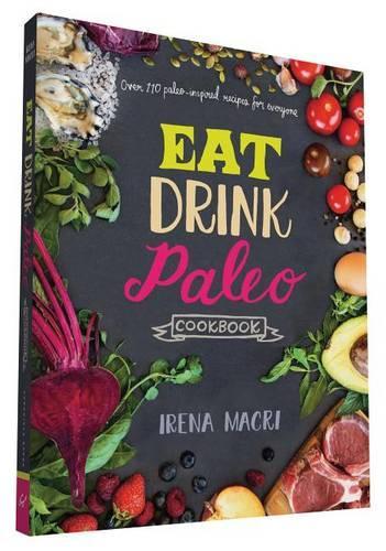 Eat Drink Paleo Cookbook