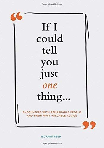 If I Could Tell You Just One Thing