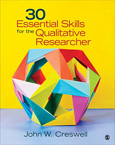 30 Essential Skills for the Qualitative Researcher 