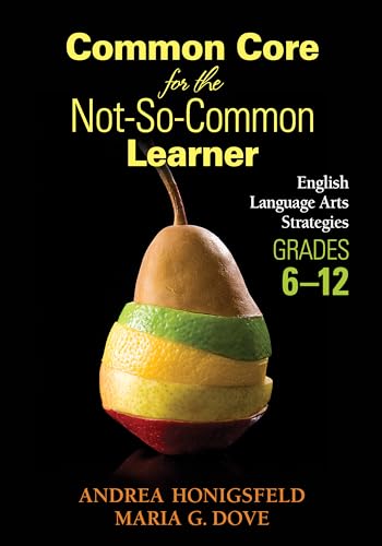 Common Core for the Not-So-Common Learner, Grades 6-12