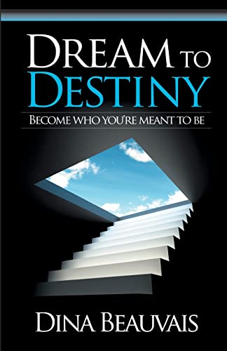 Dream to Destiny