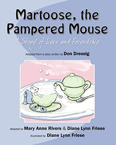 Martoose, the Pampered Mouse