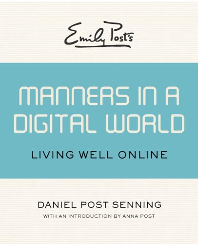 Emily Post's Manners in a Digital World