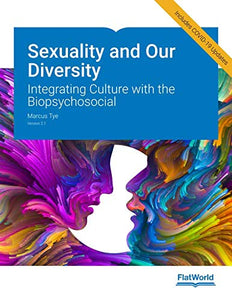 Sexuality and Our Diversity Integrating Culture with the Biopsychosocial v 