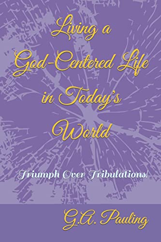 Living a God-Centered Life in Today's World