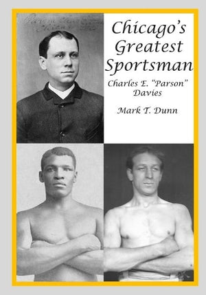 Chicago's Greatest Sportsman - Charles E. Parson Davies