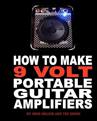 How to Make 9 Volt Portable Guitar Amplifiers