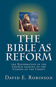 The Bible As Reform 
